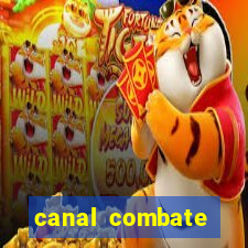 canal combate multicanais ao vivo